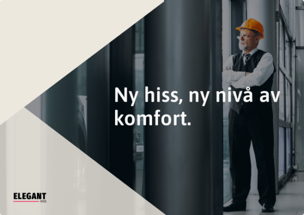 Ny hiss, ny nivå av komfort.